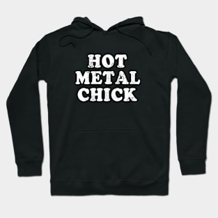 Hot Metal Chick Heavy Metal Hoodie